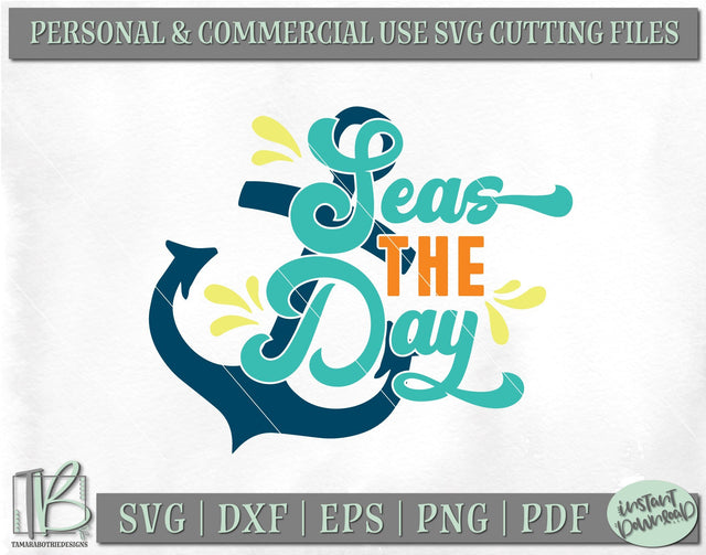 Seas The Day SVG, Nautical SVG, Anchor SVG, Summer Quote SVG, Beach SVG SVG TB Designs 