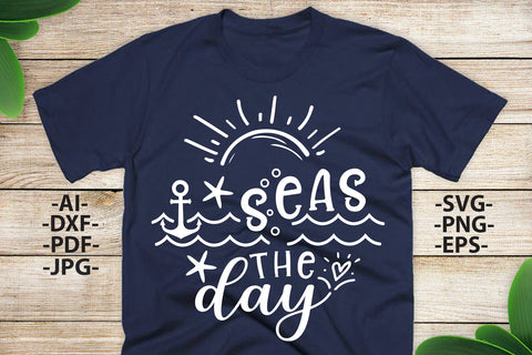 Seas the day svg | Seas tshirt | Cruise Svg | Sea Svg | Beach Svg || Cuttable Vector file, Cricut Explore | Svg,DXF,EPS,PNG,Ai Files SVG 1uniqueminute 