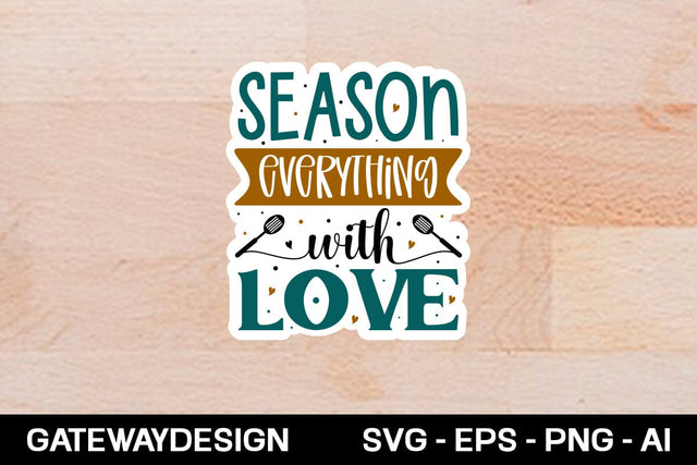 Season Everything With Love sticker design SVG designmaster24 
