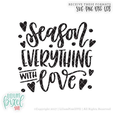 Season Everything With Love SVG Lilium Pixel SVG 
