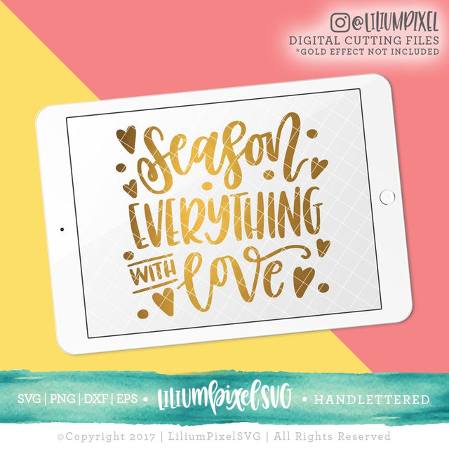 Season Everything With Love SVG Lilium Pixel SVG 