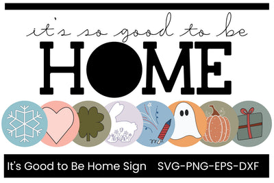 Seasonal Farmhouse Sign SVG, Good to Be Home Sign SVG, Home Decor SVG SVG Designing Digitals 