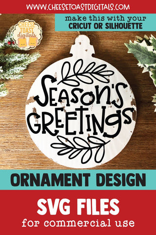 Season's Greetings | Christmas Ornament SVG for Wood Rounds SVG Cheese Toast Digitals 