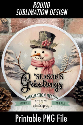 Seasons Greetings | Vintage Rustic Snowman Round Sublimation Design Sublimation Ewe-N-Me Designs 