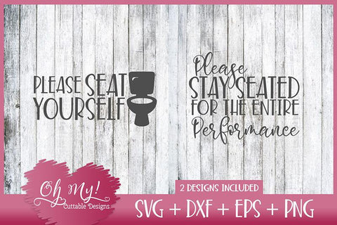 Seat Yourself - Stay Seated - Bathroom Sign Designs SVG Oh My! Cuttable Designs 