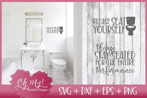 Seat Yourself - Stay Seated - Bathroom Sign Designs SVG Oh My! Cuttable Designs 