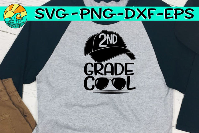 Second Grade Cool - Hat - Glasses - SVG PNG EPS DXF SVG On the Beach Boutique 