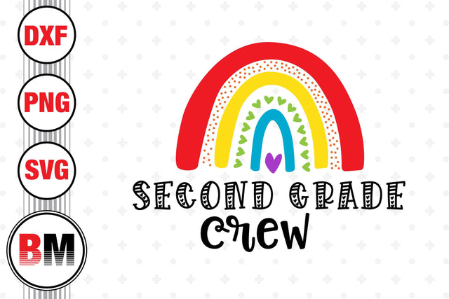 Second Grade Crew Rainbow SVG, PNG, DXF Files SVG BMDesign 