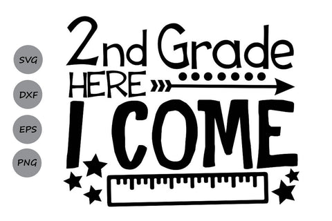 Second Grade Here I Come| 2nd Grade SVG Cutting Files SVG CosmosFineArt 