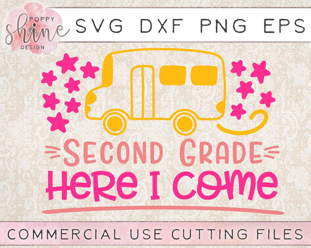 Second Grade Here I Come SVG Poppy Shine Design 