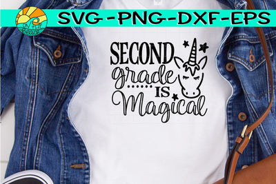 Second Grade Is Magical - Unicorn - SVG PNG EPS DXF SVG On the Beach Boutique 