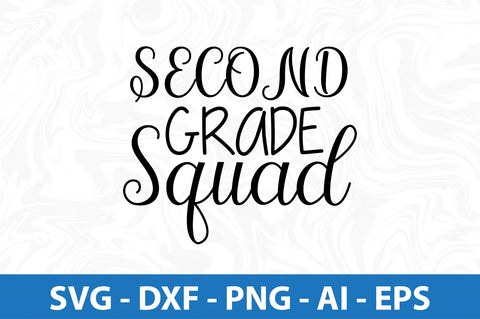 Second Grade Squad svg SVG orpitasn 