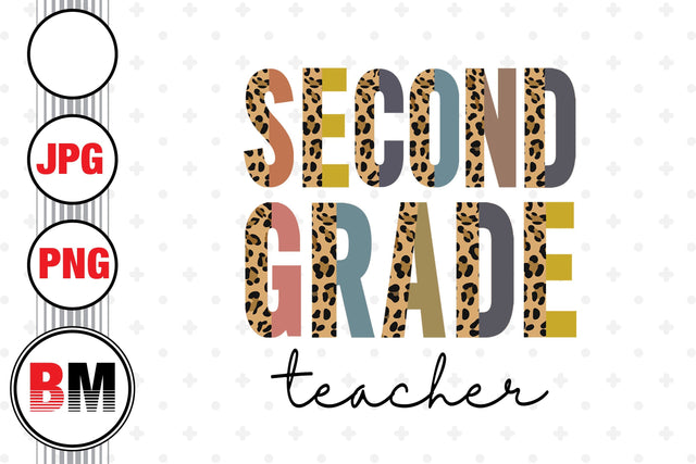 Second Grade Teacher Half Leopard PNG, JPG Files Sublimation BMDesign 