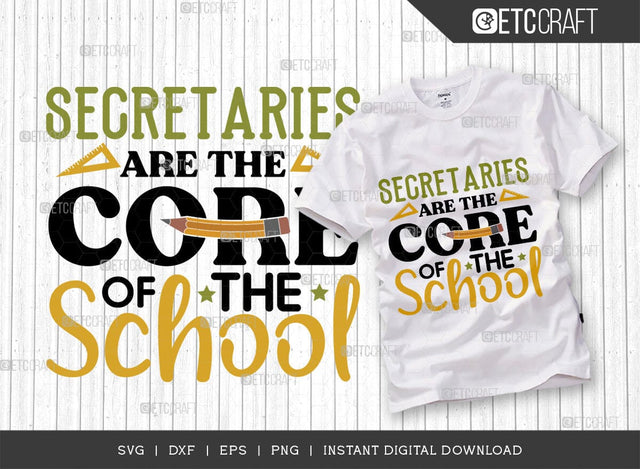 Secretaries Are The Core Of The School SVG Cut File, Back to School Svg, Frist Day School Svg, School Kids Svg, School Quote, TG 02859 SVG ETC Craft 
