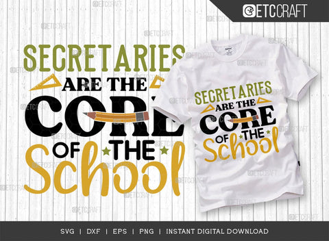 Secretaries Are The Core Of The School SVG Cut File, Back to School Svg, Frist Day School Svg, School Kids Svg, School Quote, TG 02859 SVG ETC Craft 