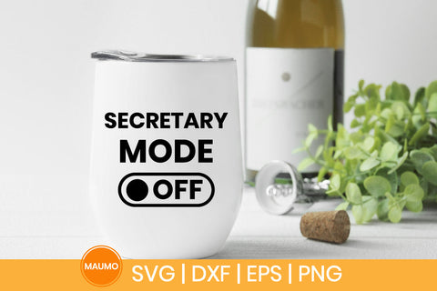 Secretary mode on and off Svg Quote SVG Maumo Designs 