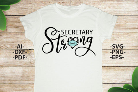 Secretary strong Svg, Secretary tshirt, Face Mask Svg, School Svg, Gift for her, Him, Nurse Strong SVG, Files for cutting, Cricut SVG Files SVG 1uniqueminute 