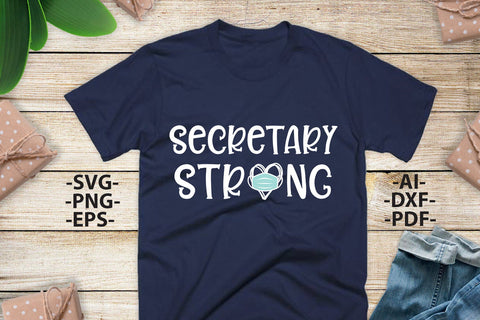 Secretary strong Svg, Secretary tshirt, Face Mask Svg, School Svg, Gift for her, Him, Nurse Strong SVG, Files for cutting, Cricut SVG Files SVG 1uniqueminute 