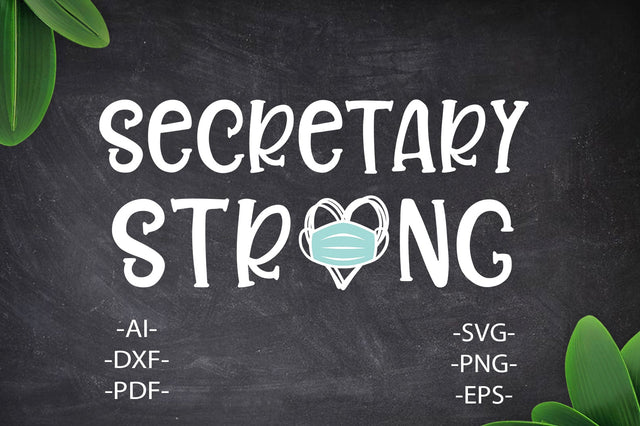 Secretary strong Svg, Secretary tshirt, Face Mask Svg, School Svg, Gift for her, Him, Nurse Strong SVG, Files for cutting, Cricut SVG Files SVG 1uniqueminute 