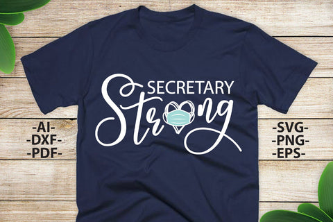 Secretary strong Svg, Secretary tshirt, Face Mask Svg, School Svg, Gift for her, Him, Nurse Strong SVG, Files for cutting, Cricut SVG Files SVG 1uniqueminute 