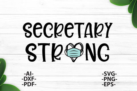 Secretary strong Svg, Secretary tshirt, Face Mask Svg, School Svg, Gift for her, Him, Nurse Strong SVG, Files for cutting, Cricut SVG Files SVG 1uniqueminute 