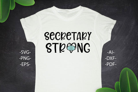Secretary strong Svg, Secretary tshirt, Face Mask Svg, School Svg, Gift for her, Him, Nurse Strong SVG, Files for cutting, Cricut SVG Files SVG 1uniqueminute 