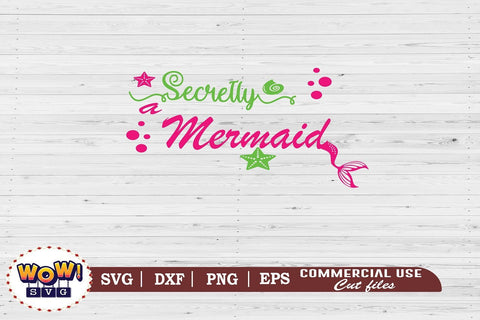 Secretly a mermaid svg, Summer svg, Beach svg, Png, Dxf SVG Wowsvgstudio 