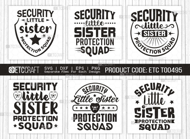 Security Little Sister SVG Bundle, Protection Squad Svg, Big Brother Svg, Brother Gift Svg, Girls Security Svg, Women Quotes, SVG ETC Craft 