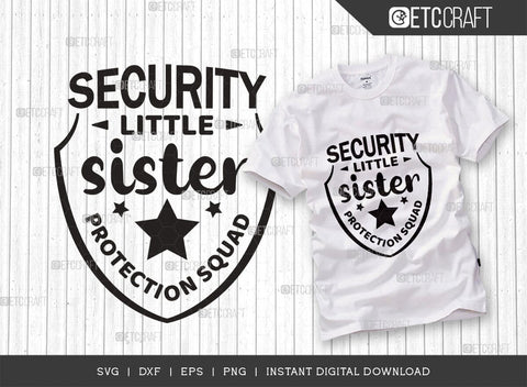 Security Little Sister SVG Cut File, Protection Squad Svg, Big Brother Svg, Brother Gift Svg, Girls Security Svg, Women Quotes, SVG ETC Craft 