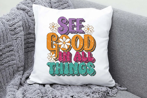 See Good in All Things Sublimation Sublimation Jagonath Roy 