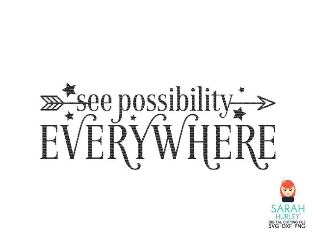 See Possibility Everywhere SVG Sarah Hurley 