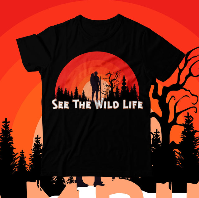 See The Wild Life T-Shirt Design, See The Wild Life SVG Cut File SVG BlackCatsMedia 