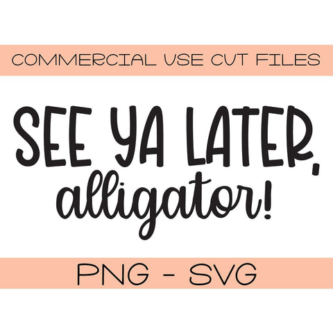 See Ya Later Alligator svg png - Front Door Mat Cut File Cut File - Silhouette Cut File - Cricut Cut File - DIY Door Mat SVG Top It Off Party 