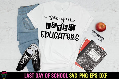See You Later Educators SVG I End of School SVG I Cut Files SVG Happy Printables Club 