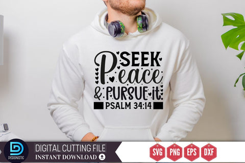 Seek peace and pursue it.psalm 34:14 SVG, SVG DESIGNISTIC 