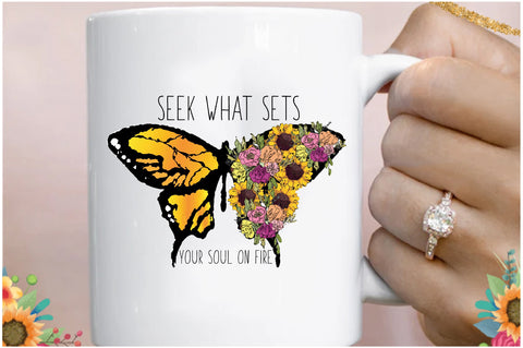 Seek What Sets Your Soul on Fire PNG Sublimation Jagonath Roy 