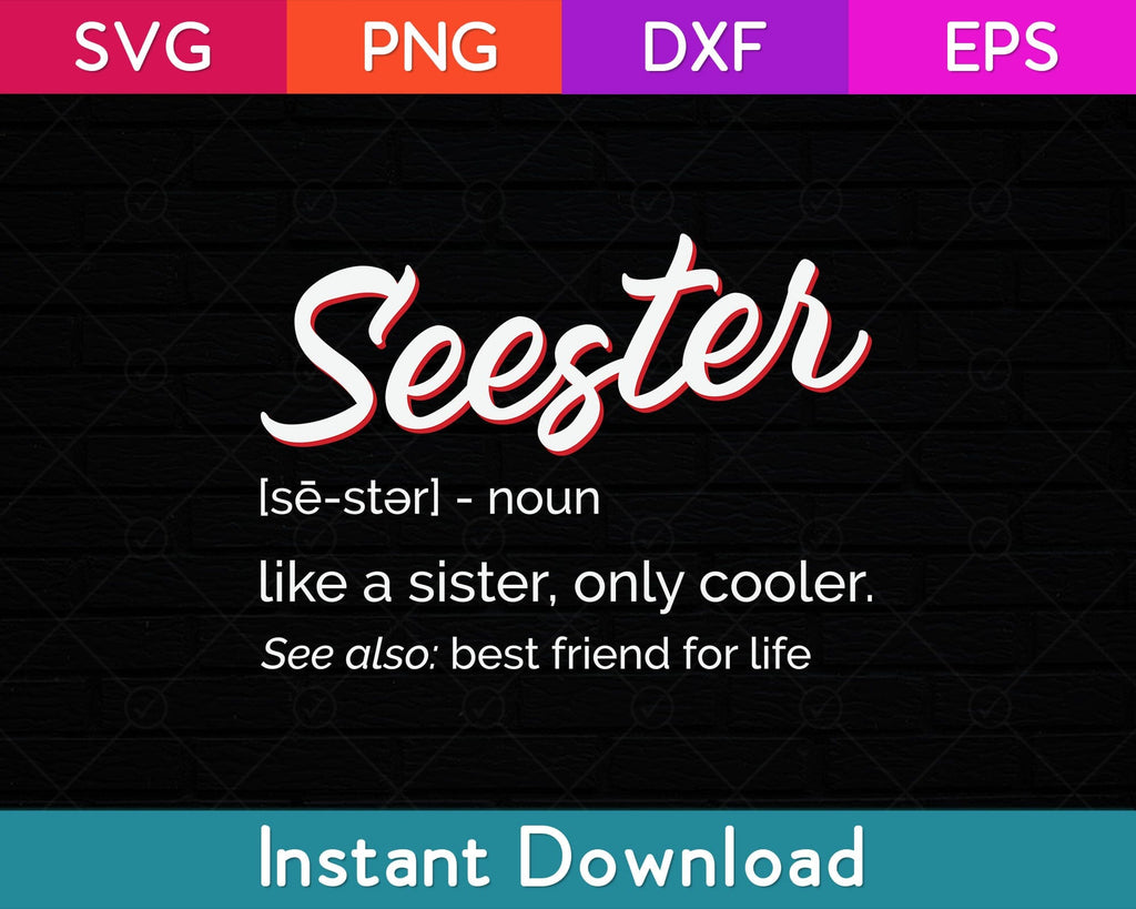 Seester Definition Mom Sister Friend Sister Svg File - So Fontsy