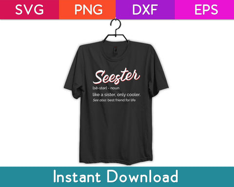 Seester Definition Mom Sister Friend Sister Svg File SVG artprintfile 