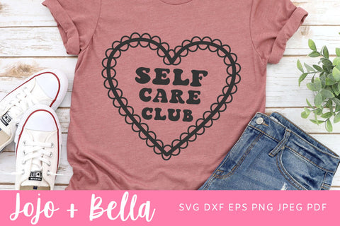 Self Care Club SVG, Self Love Club Png Svg , Png File For Sublimation, Valentines Day Design, Self love Cut File, Clip Art, Svg Files Cricut SVG Jojo&Bella 