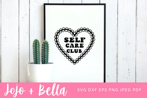 Self Care Club SVG, Self Love Club Png Svg , Png File For Sublimation, Valentines Day Design, Self love Cut File, Clip Art, Svg Files Cricut SVG Jojo&Bella 
