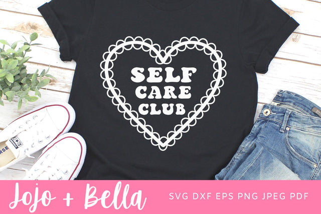 Self Care Club SVG, Self Love Club Png Svg , Png File For Sublimation, Valentines Day Design, Self love Cut File, Clip Art, Svg Files Cricut SVG Jojo&Bella 