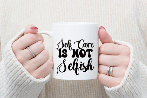 Self Care Is Not Selfish SVG SVG Rupkotha 