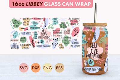 Self Love Affirmations SVG 16 oz Libbey Glass Can Wrap SVG Freeling Design House 