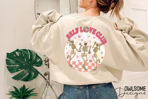 Self Love Club Funny Skeleton Valentine Sublimation Owlsome.Designs 