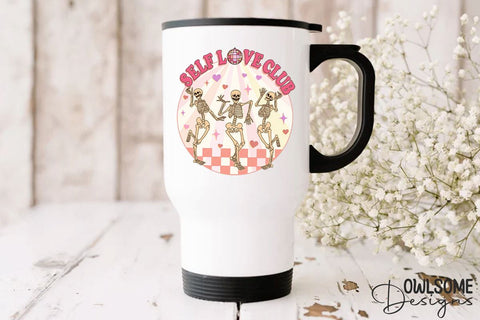 Self Love Club Funny Skeleton Valentine Sublimation Owlsome.Designs 