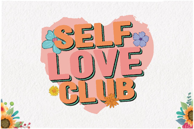 Self Love Club, Inspirational Quote Sublimation Sublimation Jagonath Roy 