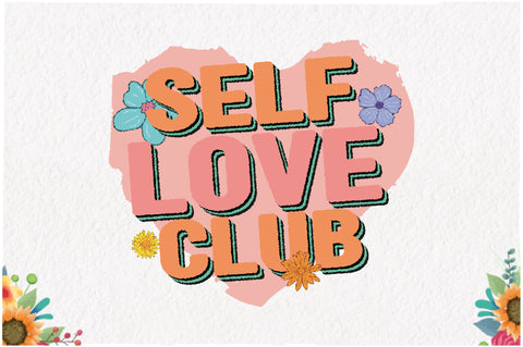 Self Love Club, Inspirational Quote Sublimation Sublimation Jagonath Roy 