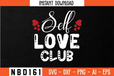 self love club Svg Design SVG Nbd161 