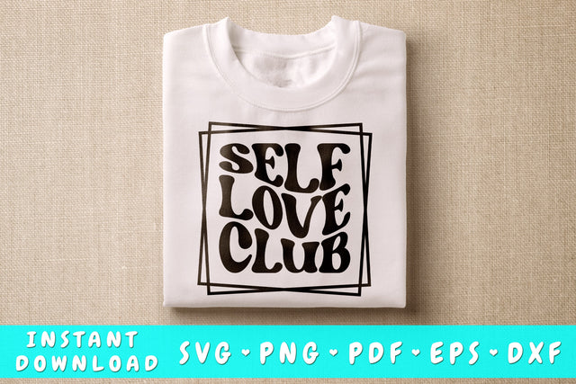 Self Love Club SVG SVG HappyDesignStudio 