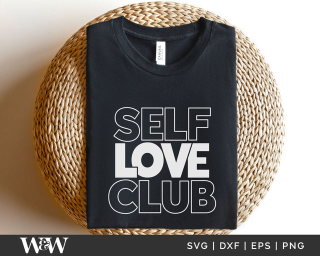 Self Love Club SVG | T-Shirt Design SVG SVG Wood And Walt 
